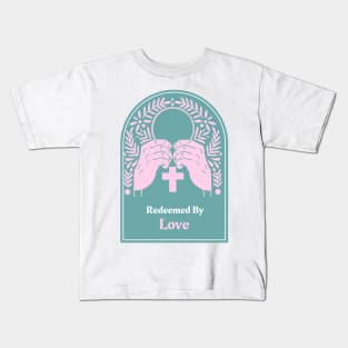 Redeemed By Love Apparel. Kids T-Shirt